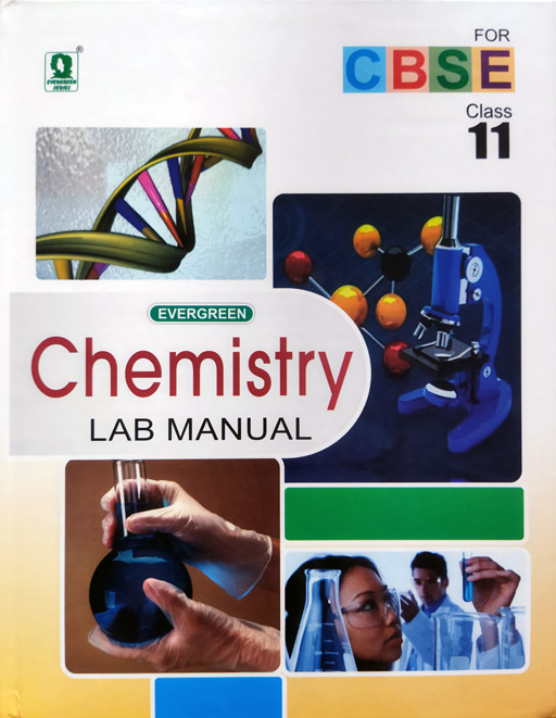 CBSE Class 11th Evergreen Lab Manual Chemistry